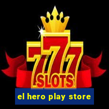 el hero play store